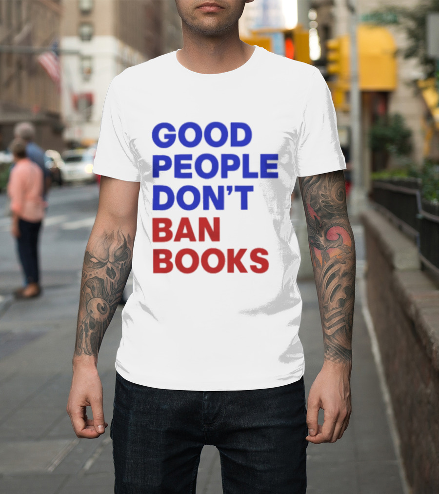 Good People Don't Ban Books Original T-Shirt
