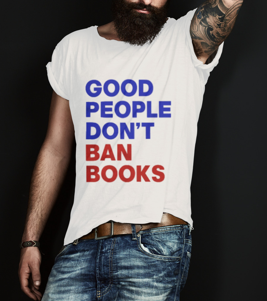 Good People Don't Ban Books Original T-Shirt
