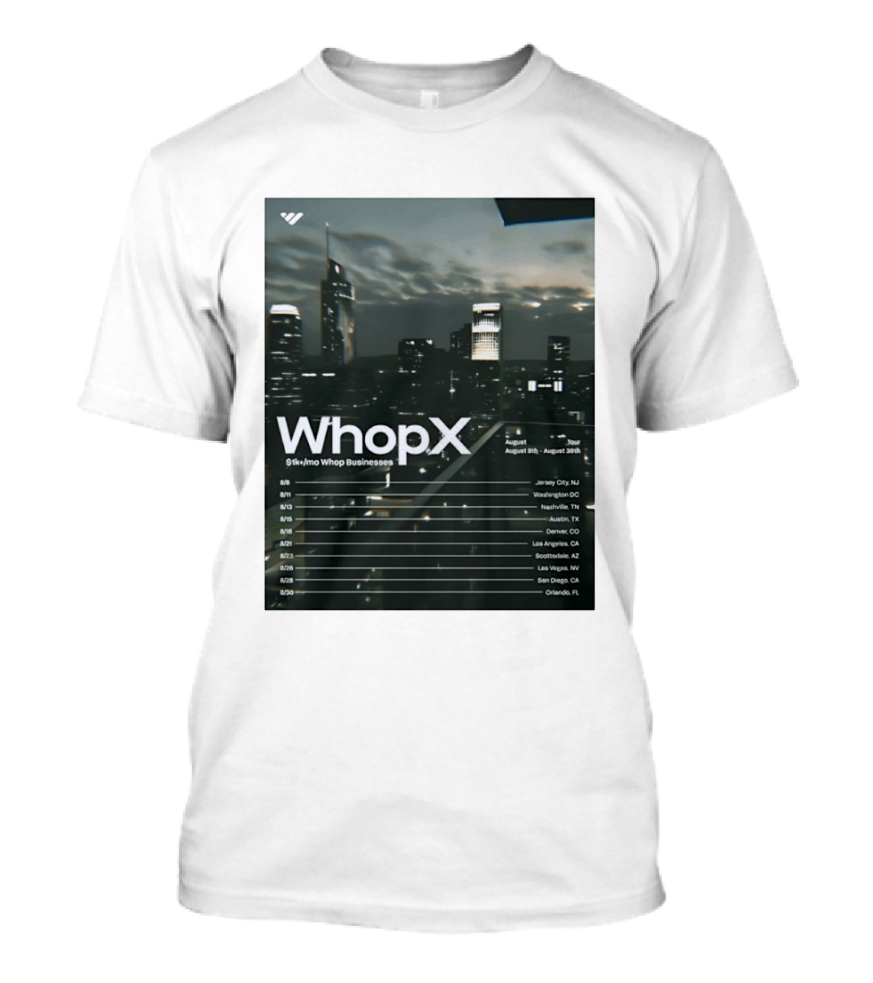 WhopX August Tour S1k Mo Whop Businesses Jersey Washington Nashville Austin Denver 2023 Dates T-Shirt