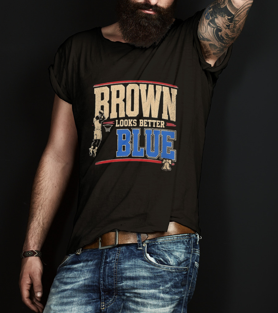 Brown Looks Better Blue Basketball Philadelphia 76ers Distressed T-Shirt