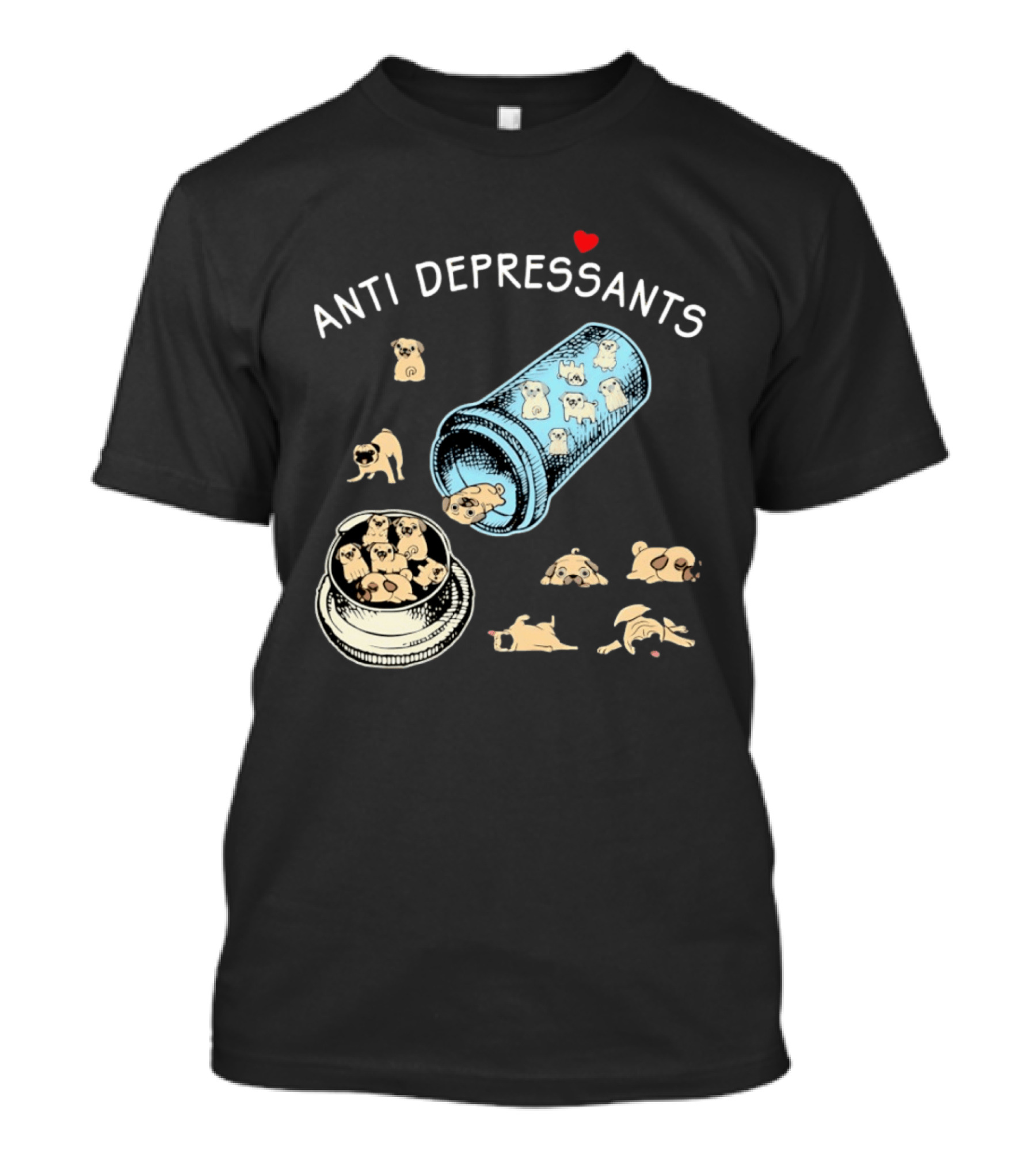 Anti Depressants Pug Puppies In Pill Bottle T-Shirt