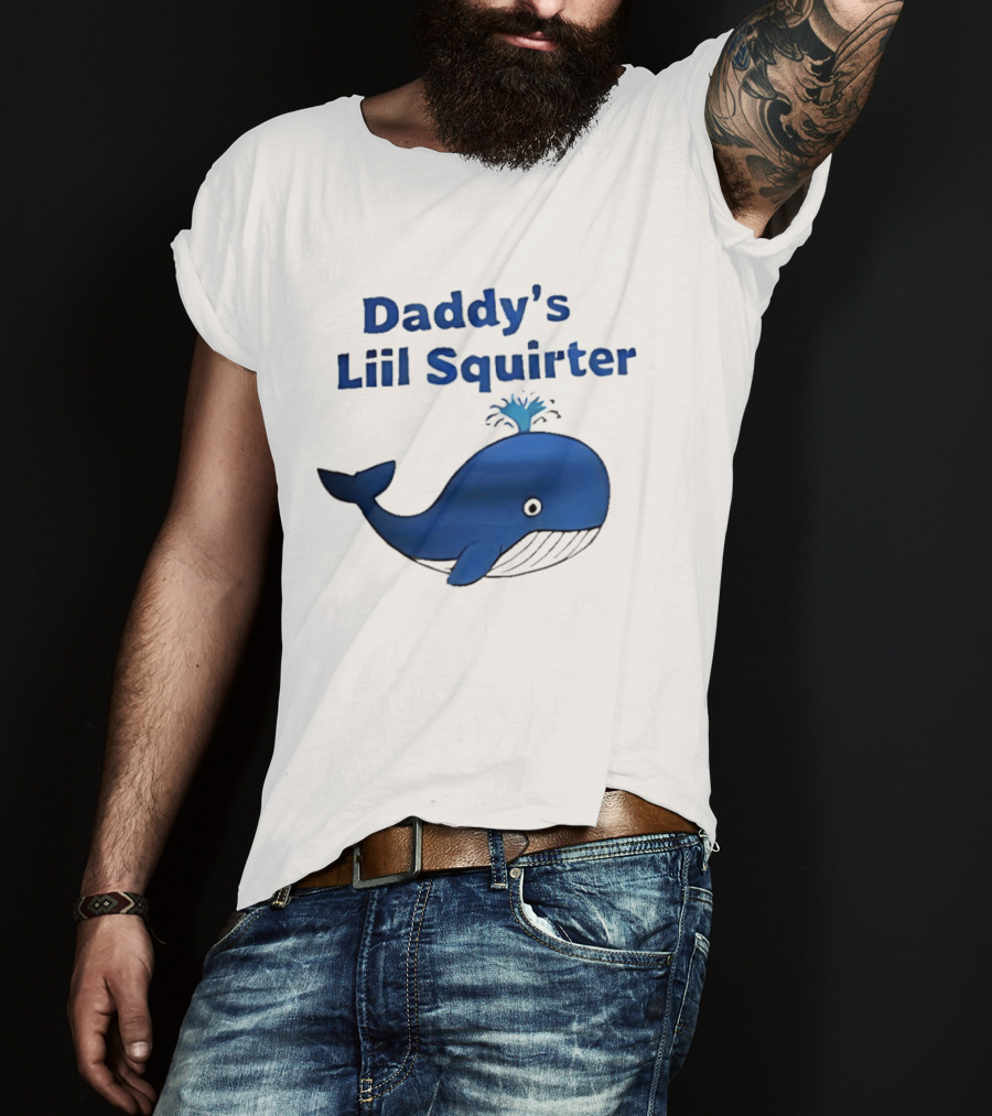 Daddy's Liil Squirter Whale Ocean Sea Life T-Shirt