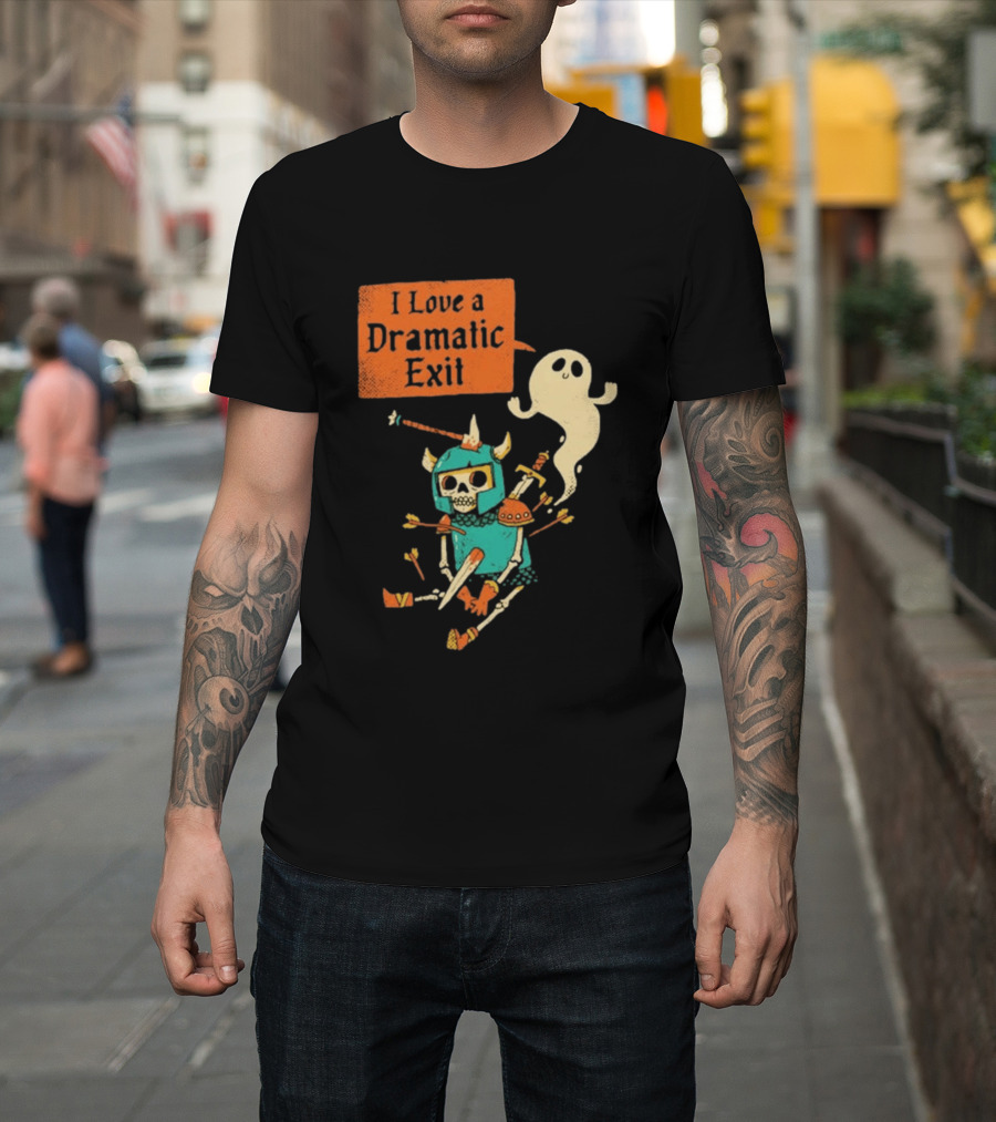Dark Humor Skeleton Knight And Ghost With I Love A Dramatic Exit T-Shirt