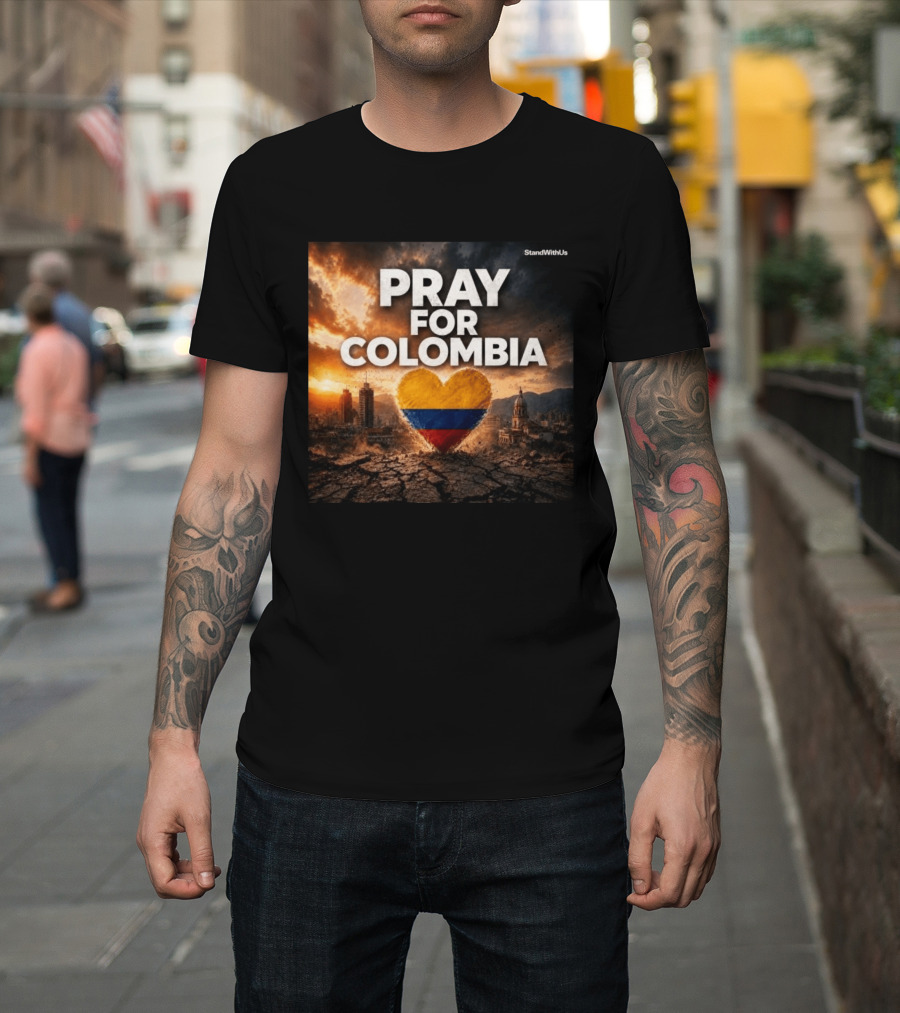 Pray For Colombia Heart StandWithUs T-Shirt