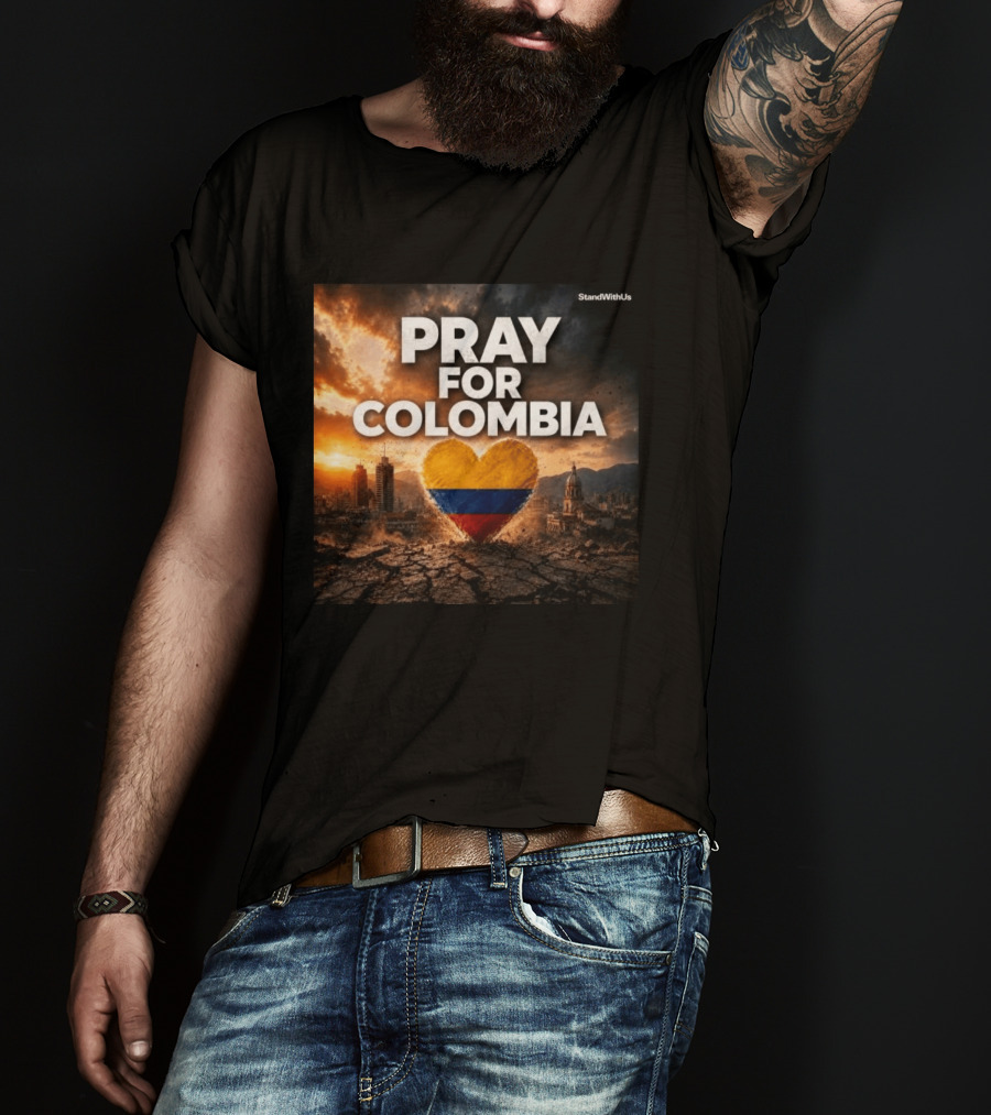 Pray For Colombia Heart StandWithUs T-Shirt