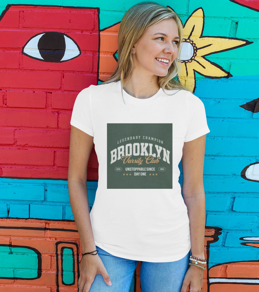Brooklyn Varsity Club Legendary Champion Unstoppable Since Day One 1982 T-Shirt