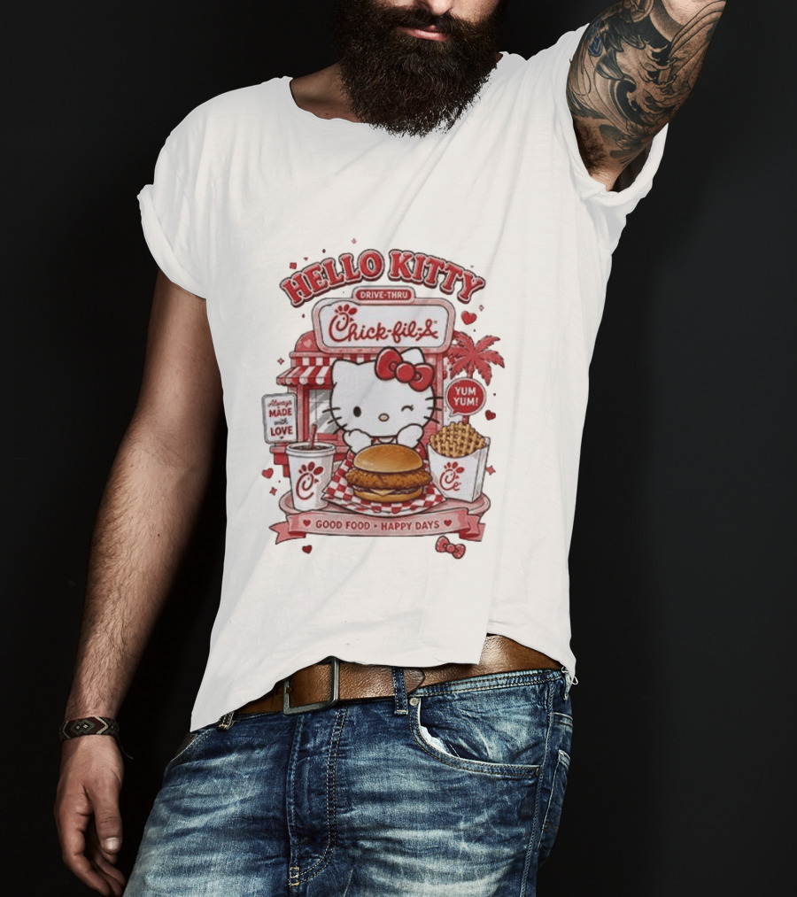 Hello Kitty Chick Fil A Drive Thru Good Food Happy Days Made With Love T-Shirt
