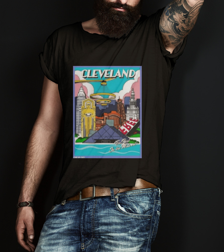 Cleveland The Best In The Midwest Only In City Skyline T-Shirt