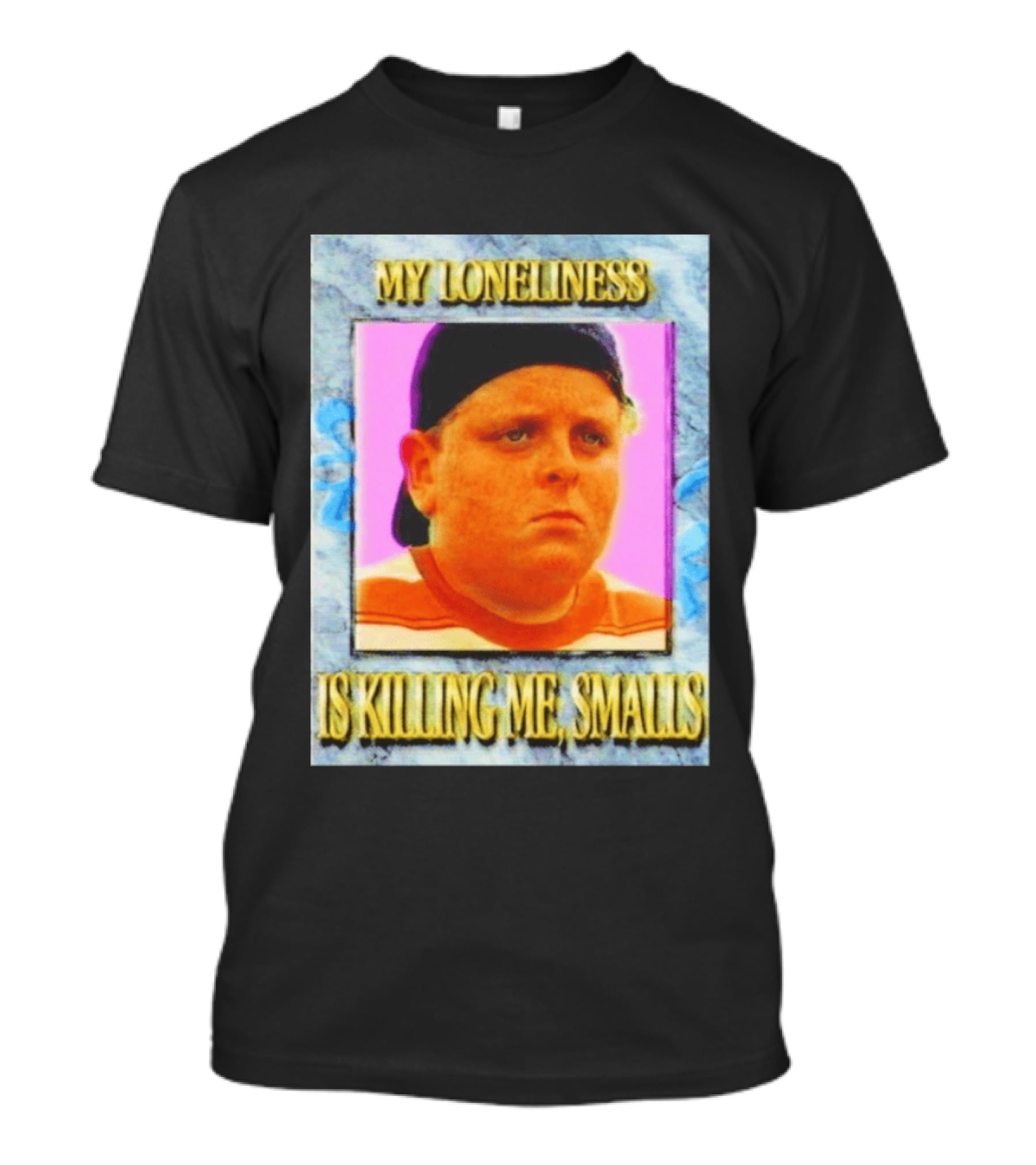Hamilton Porter My Loneliness Is Killing Me Smalls T-Shirt