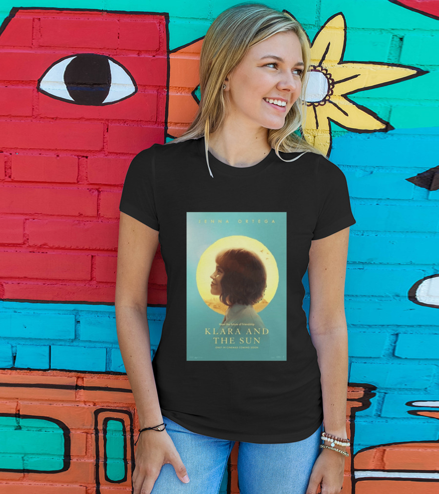 Jenna Ortega Meet The Future Of Friendship Klara And The Sun Only In Cinemas Coming Soon T-Shirt