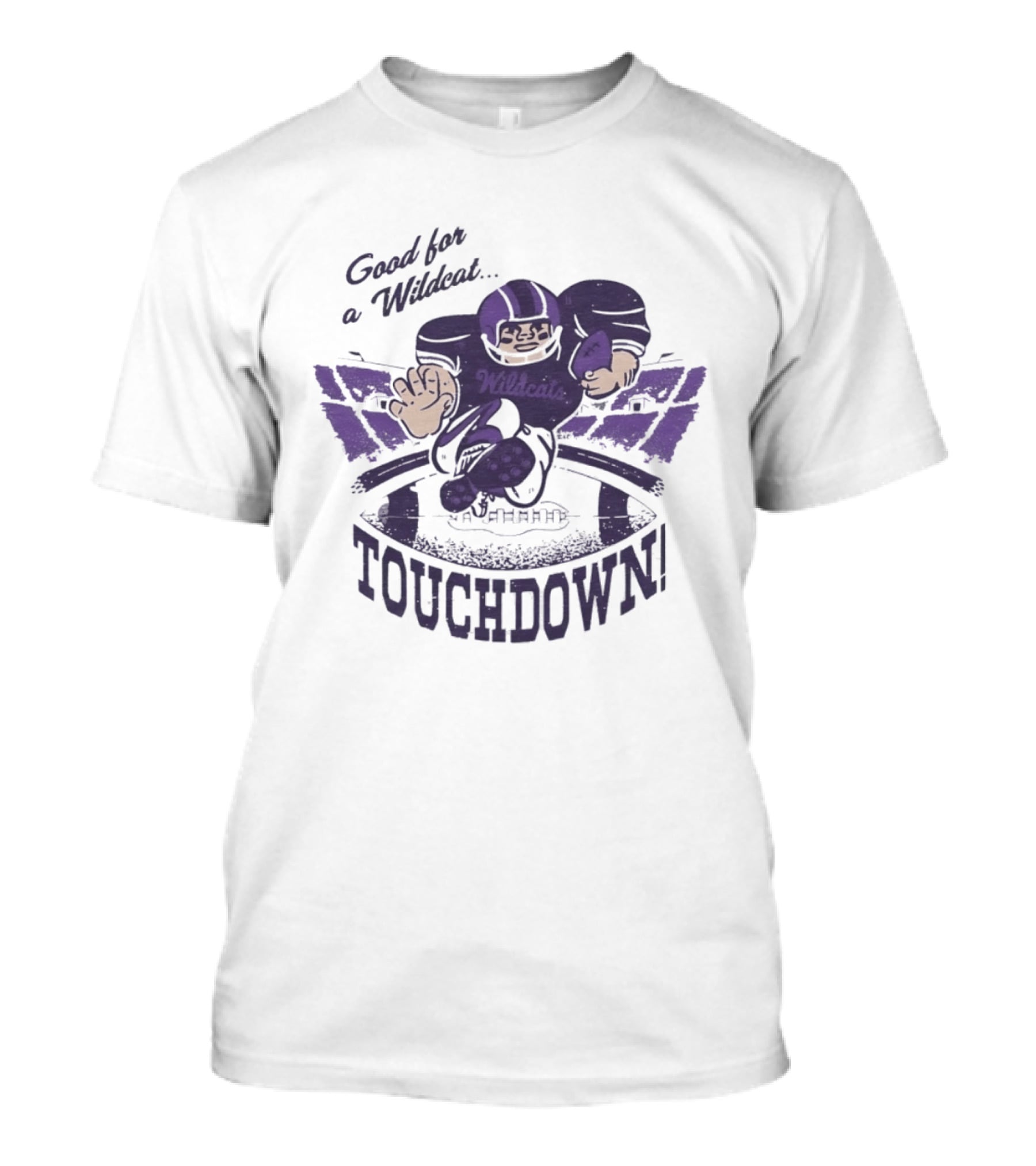 Good For A Wildcat Wildcats Touchdown Football T-Shirt