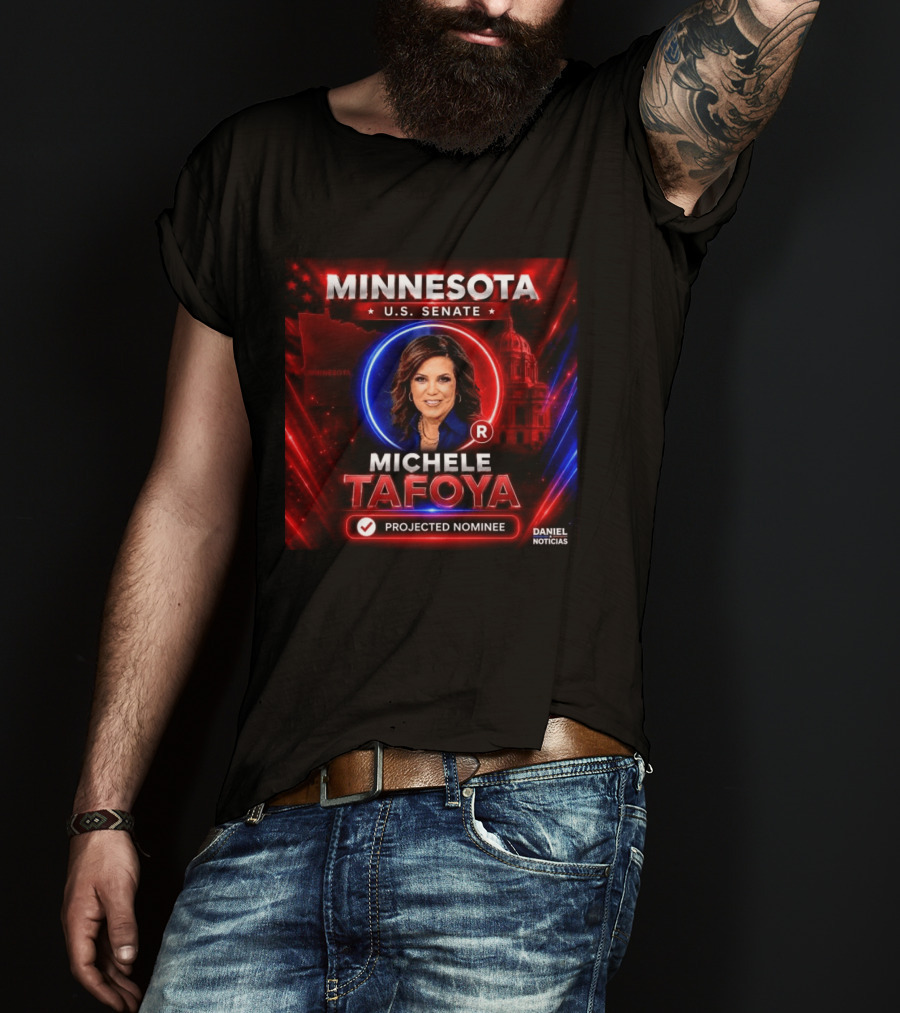 Minnesota U.S. Senate Michele Tafoya Projected Nominee T-Shirt