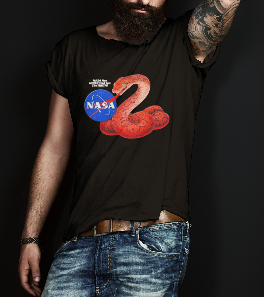 NASA Never Told You The Truth Snake Conspiracy T-Shirt