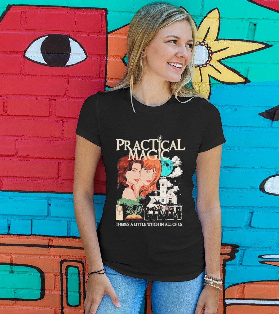 Practical Magic There's A Little Witch In All Of Us House And Moon T-Shirt