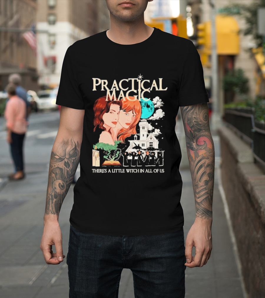 Practical Magic There's A Little Witch In All Of Us House And Moon T-Shirt