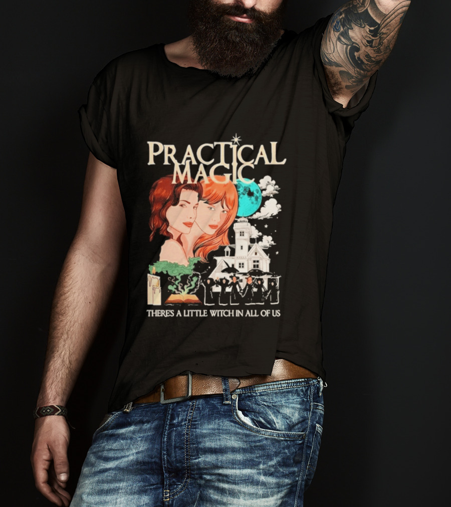 Practical Magic There's A Little Witch In All Of Us House And Moon T-Shirt