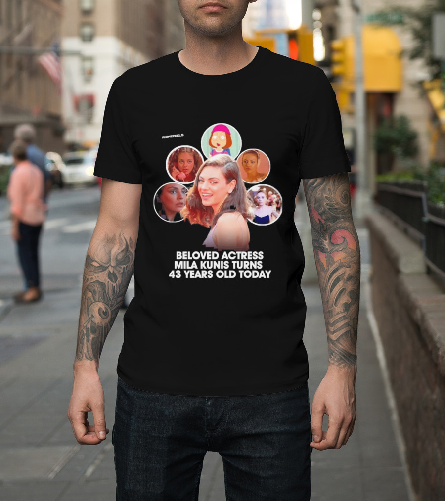 Beloved Actress Mila Kunis Turns 43 Years Old Today T-Shirt