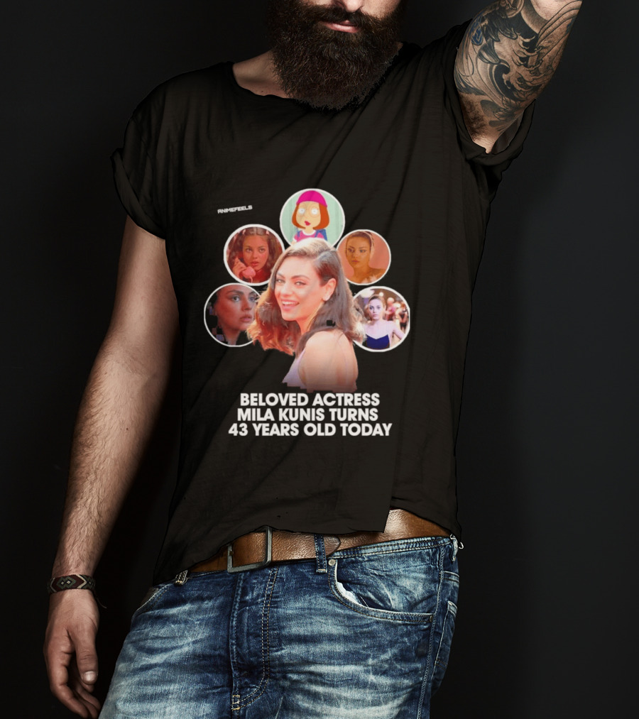 Beloved Actress Mila Kunis Turns 43 Years Old Today T-Shirt