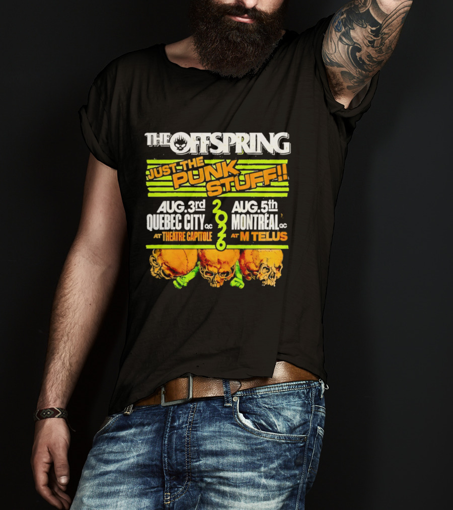 The Offspring Just The Punk Stuff 2026 Quebec City Theatre Capitole Montreal MTelus Tour T-Shirt