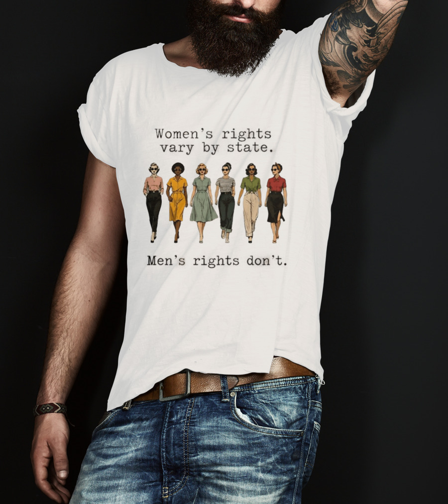 Women's Rights Vary By State Men's Rights Don't Vintage Diverse Fashion T-Shirt