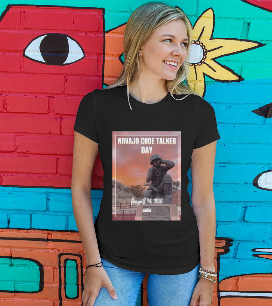 Navajo Code Talker Day August 14 2026 Honoring Legacy And Courage T-Shirt