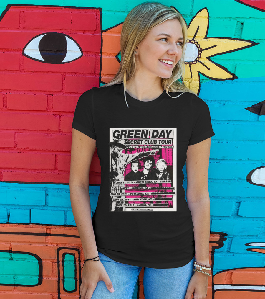Green Day Secret Club Tour Covers New Songs Rarities Costa Mesa Redding Petaluma New York Austin 2011 T-Shirt