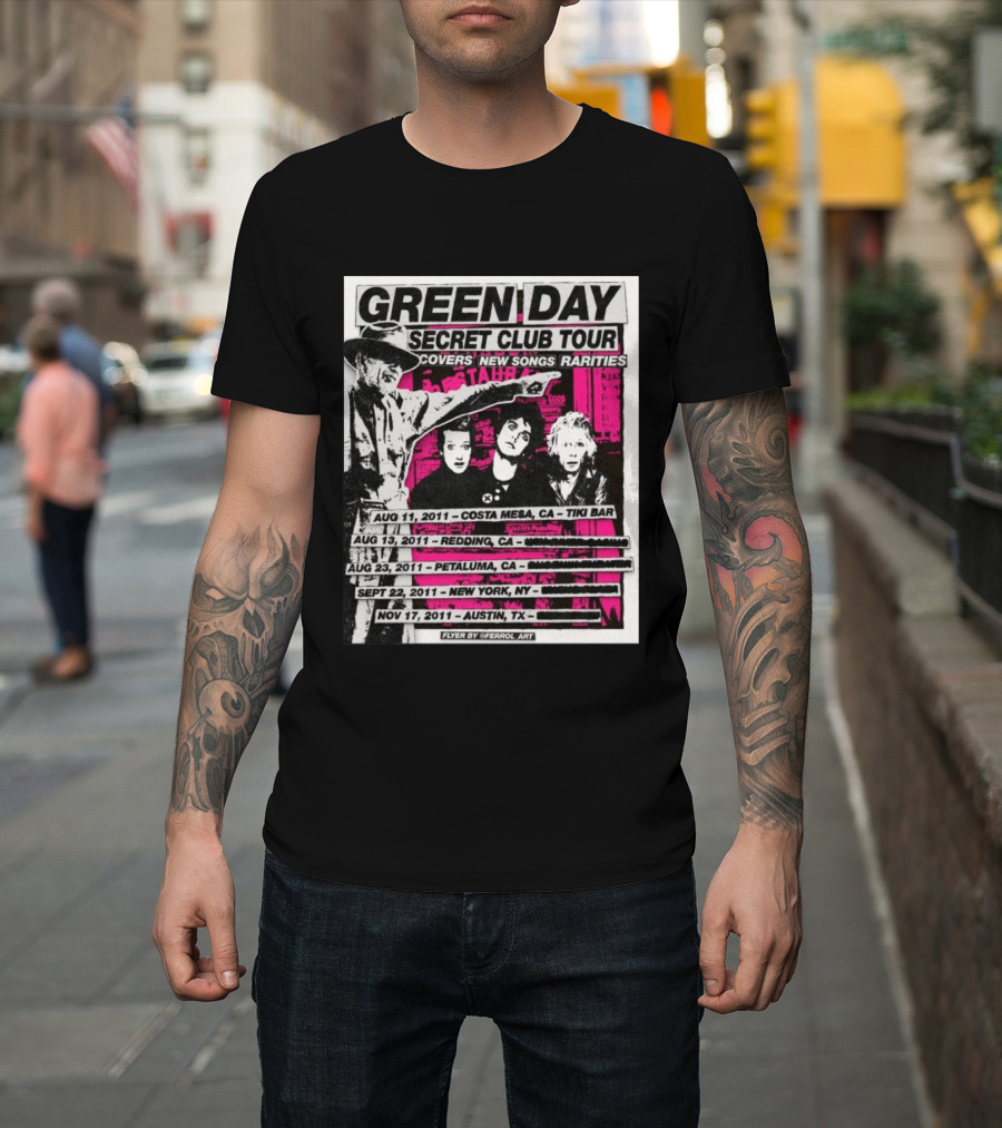Green Day Secret Club Tour Covers New Songs Rarities Costa Mesa Redding Petaluma New York Austin 2011 T-Shirt