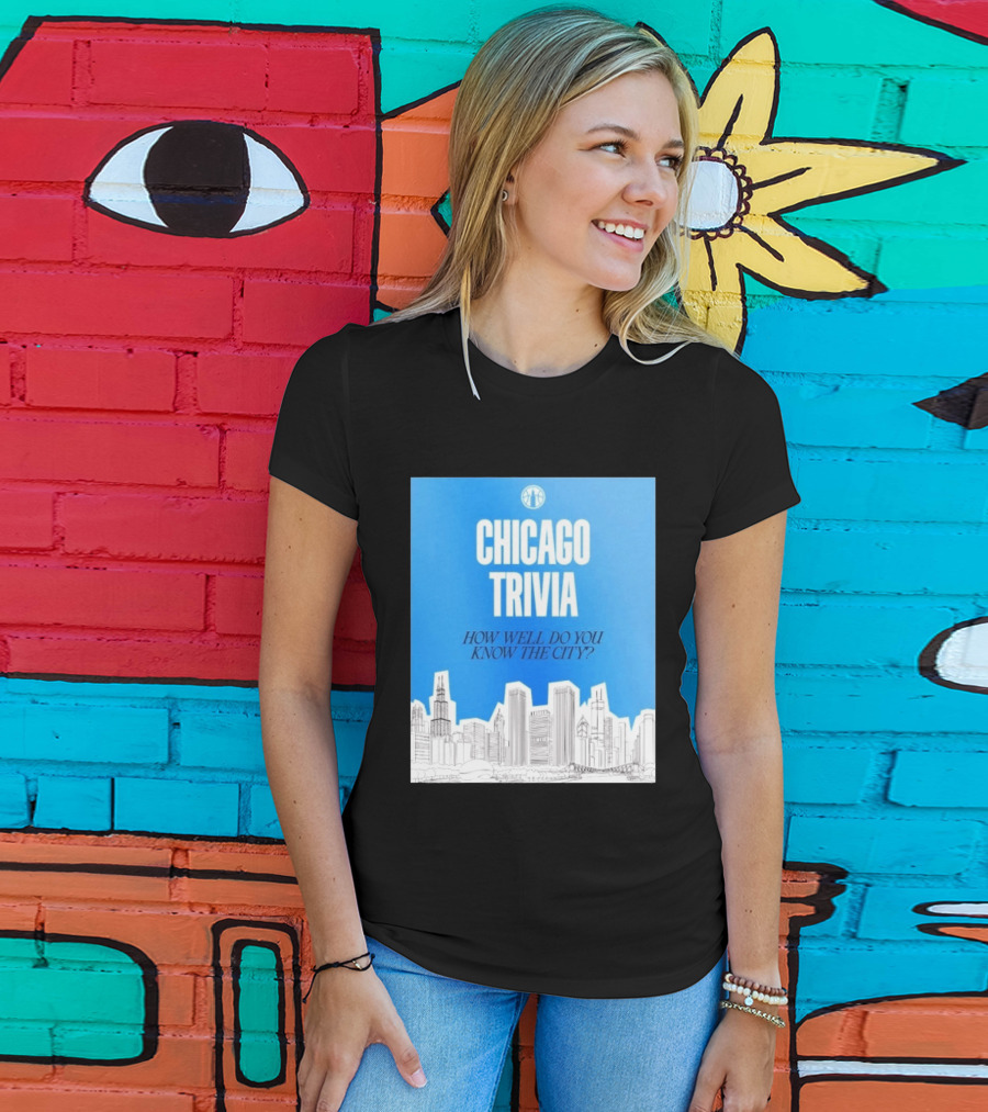 Chicago Trivia How Well Do You Know The City Skyline Quiz T-Shirt
