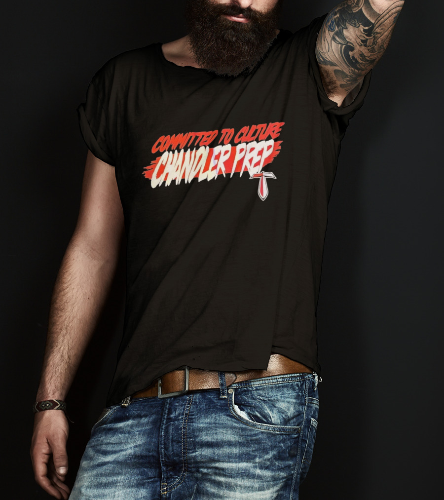 Chandler Prep High School Committed To Culture Sports T-Shirt