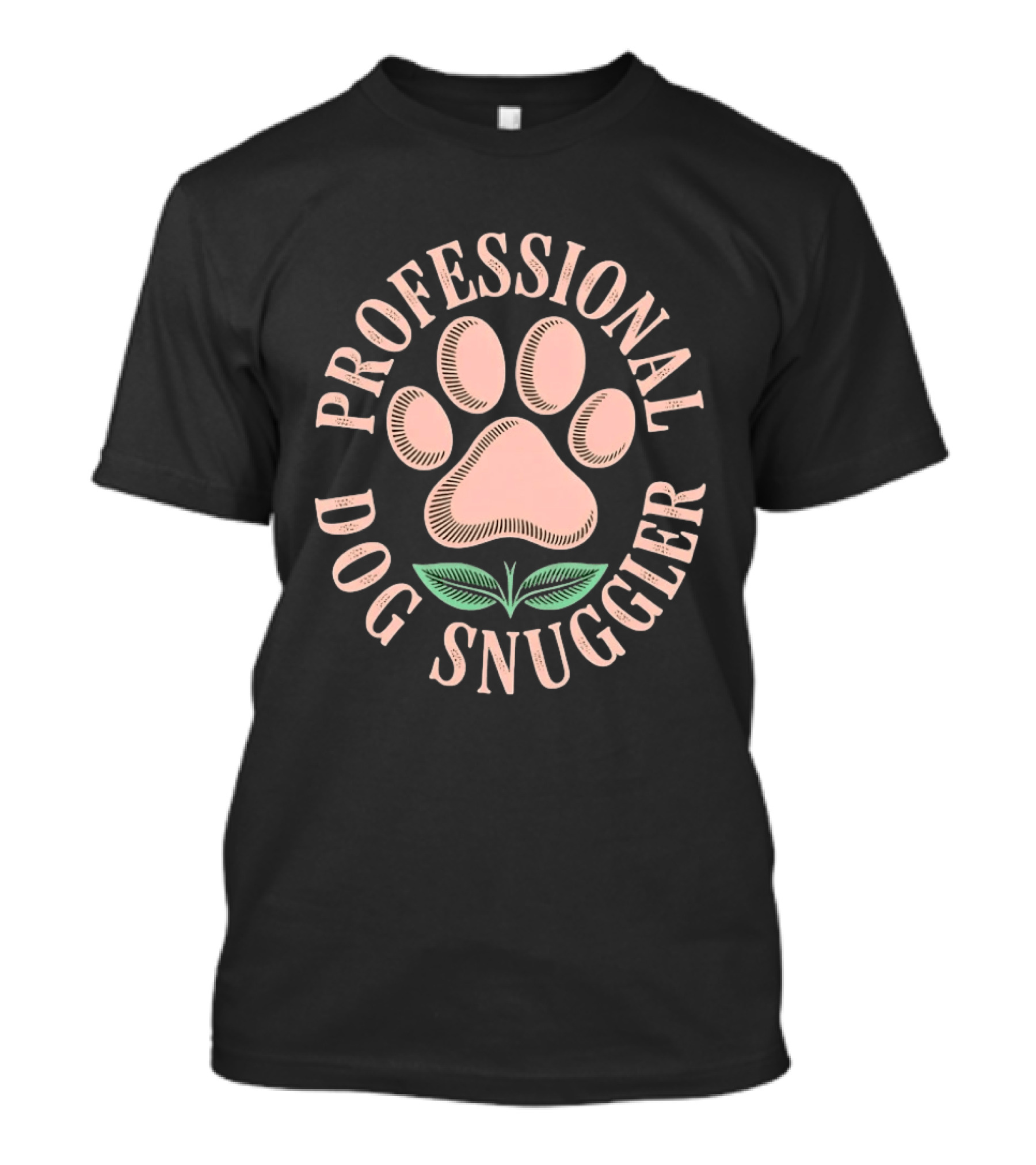 Professional Dog Snuggler Paw Print T-Shirt