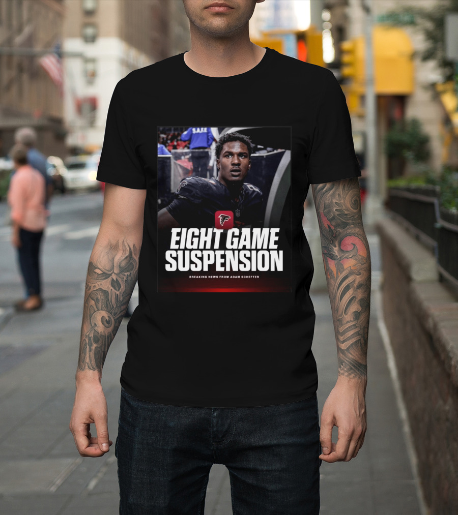 Eight Game Suspension Breaking News From Adam Schefter Falcons Football Player Update T-Shirt
