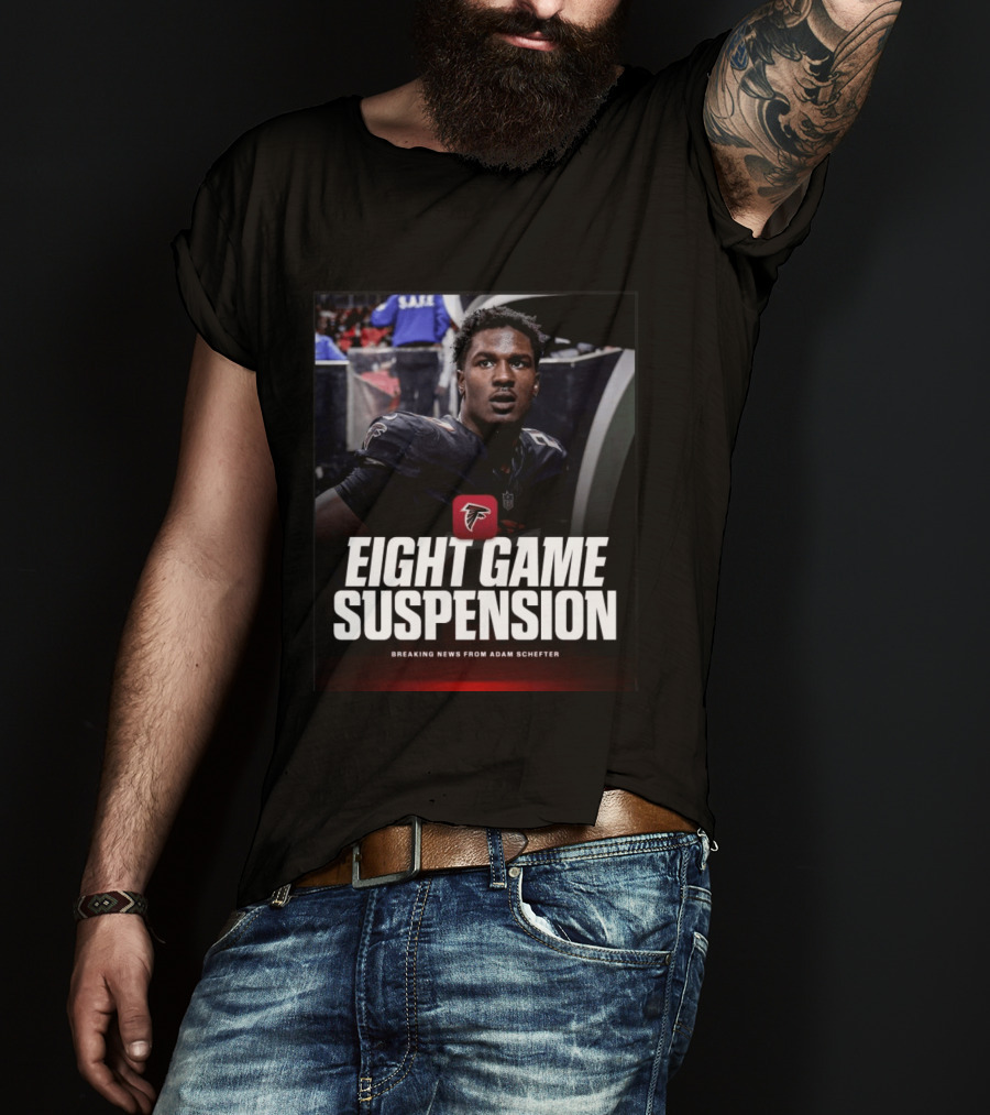 Eight Game Suspension Breaking News From Adam Schefter Falcons Football Player Update T-Shirt