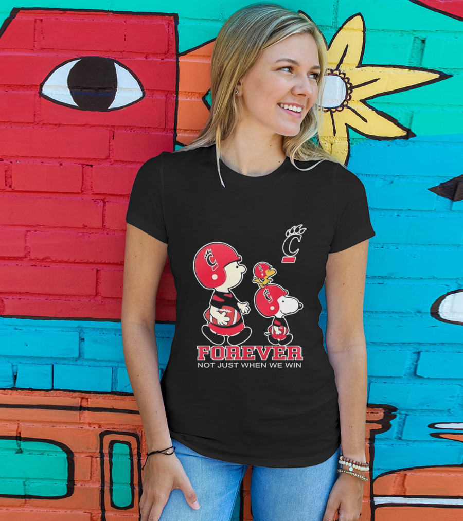 Snoopy Woodstock Charlie Brown Cincinnati Bearcats Forever Not Just When We Win T-Shirt