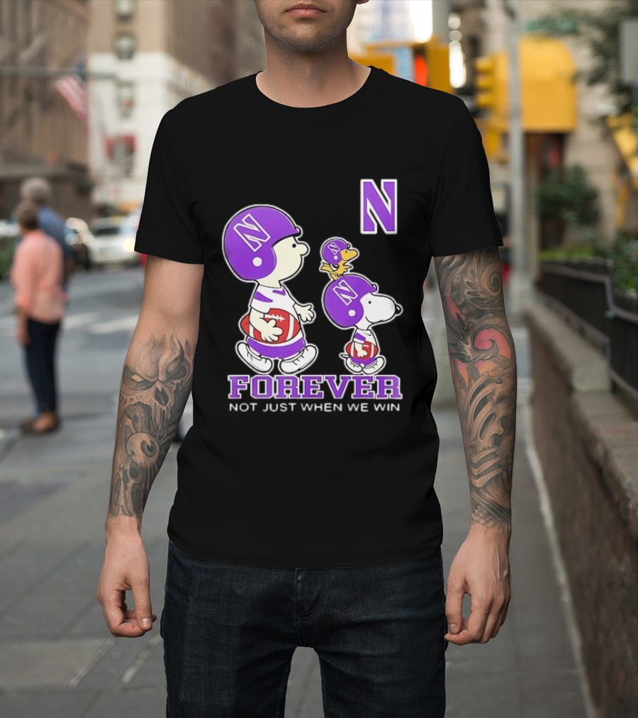 Snoopy Woodstock Charlie Brown Northwestern Wildcats Forever Not Just When We Win T-Shirt