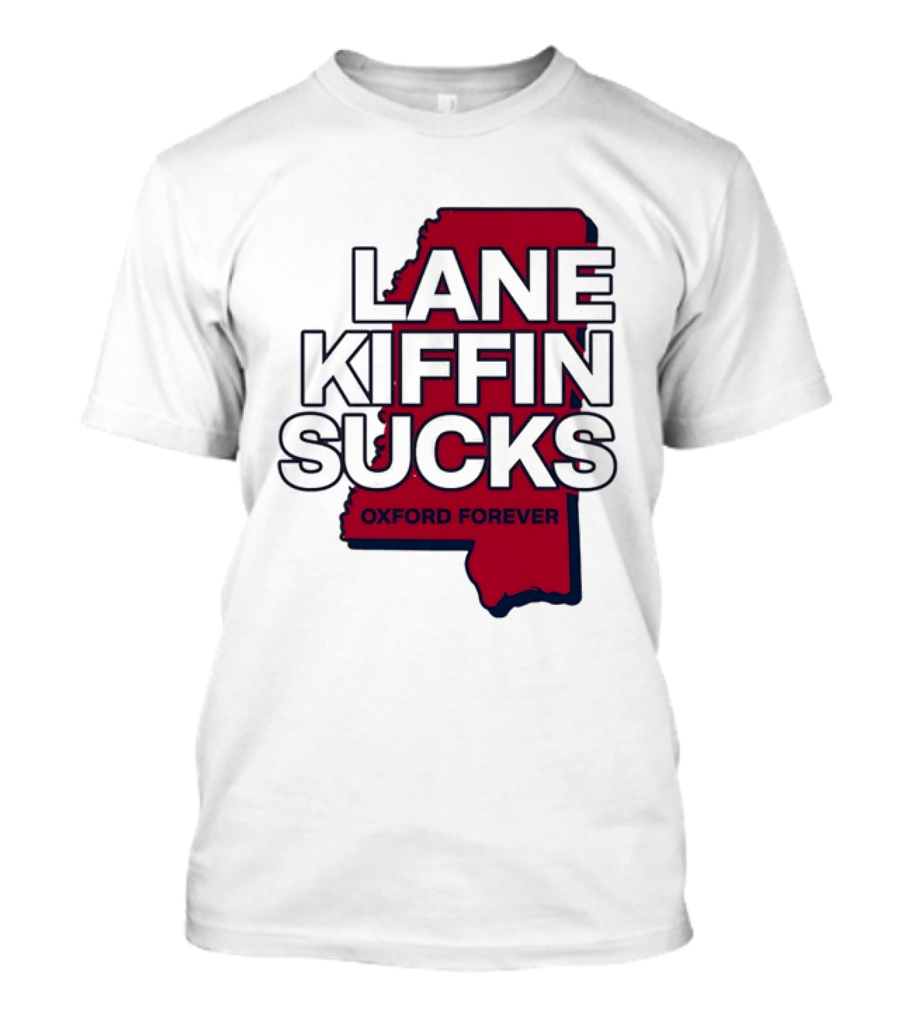 Lane Kiffin Sucks Oxford Forever Ole Miss Rebels Mississippi T-Shirt