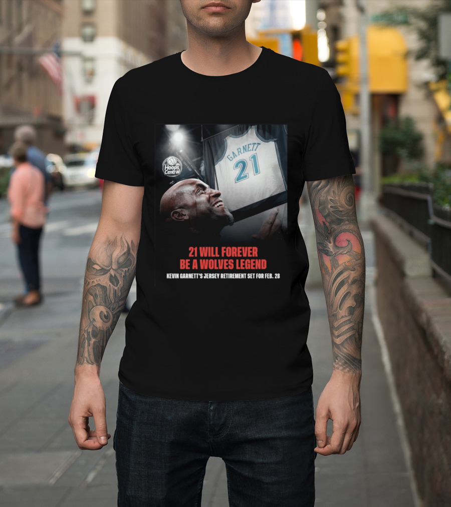 Kevin Garnett 21 Will Forever Be A Wolves Legend Jersey Retirement Feb 28 Hoops Central T-Shirt