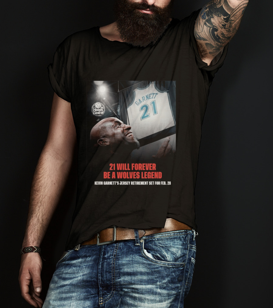 Kevin Garnett 21 Will Forever Be A Wolves Legend Jersey Retirement Feb 28 Hoops Central T-Shirt
