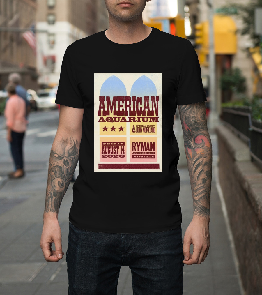 American Aquarium Special Guest John Moreland Ryman Auditorium Nashville August 14 2026 T-Shirt