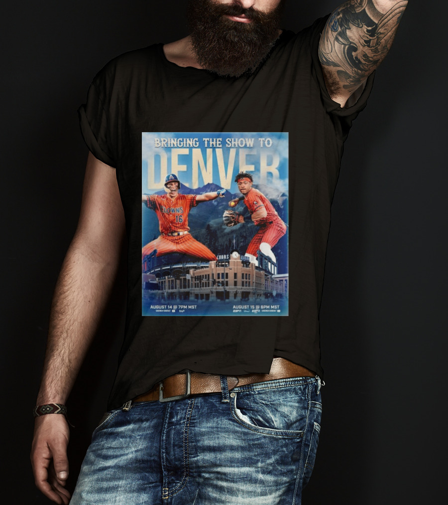 Bringing The Show To Denver August 14 15 Coors Field Clowns Baseball Event T-Shirt