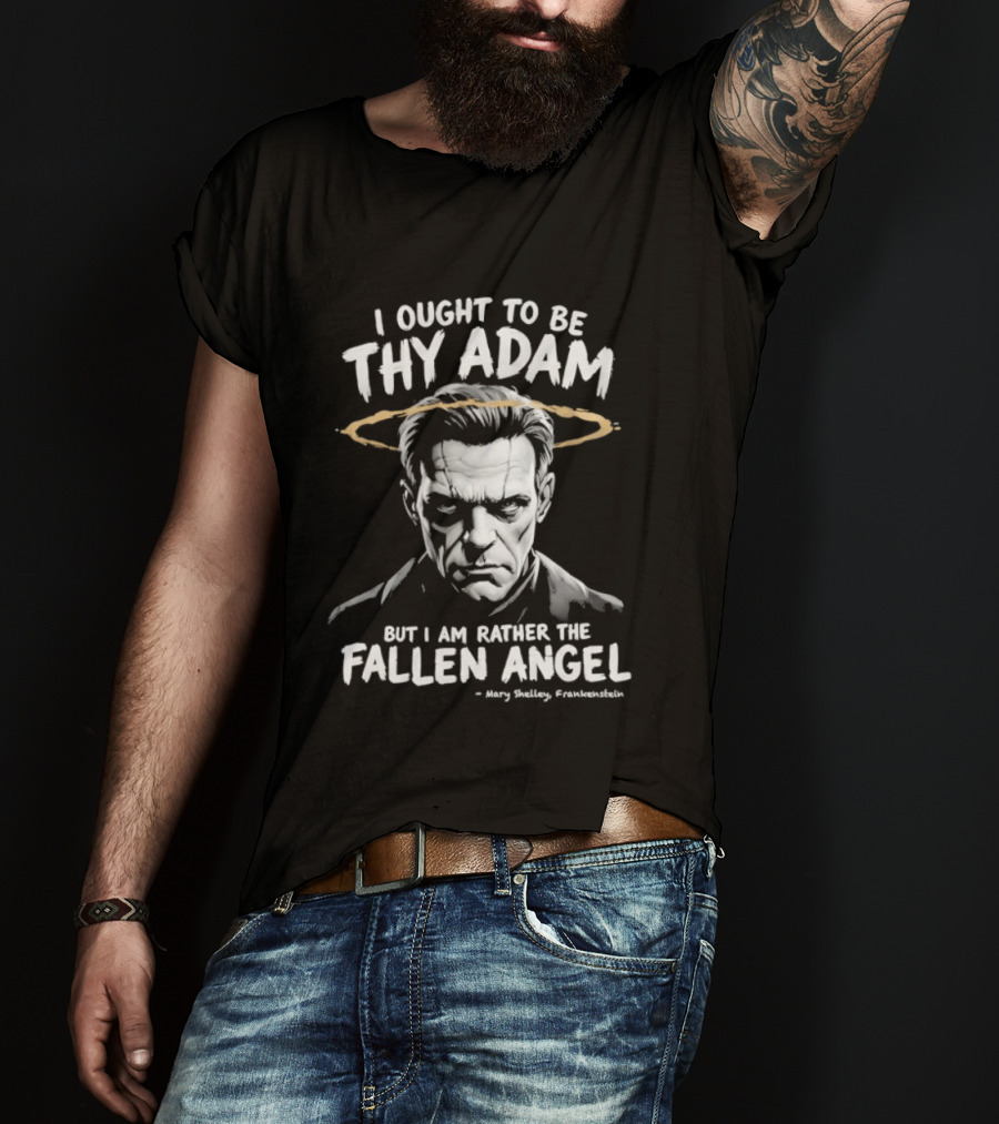 Frankenstein I Ought To Be Thy Adam But I Am Rather Fallen Angel Halo T-Shirt