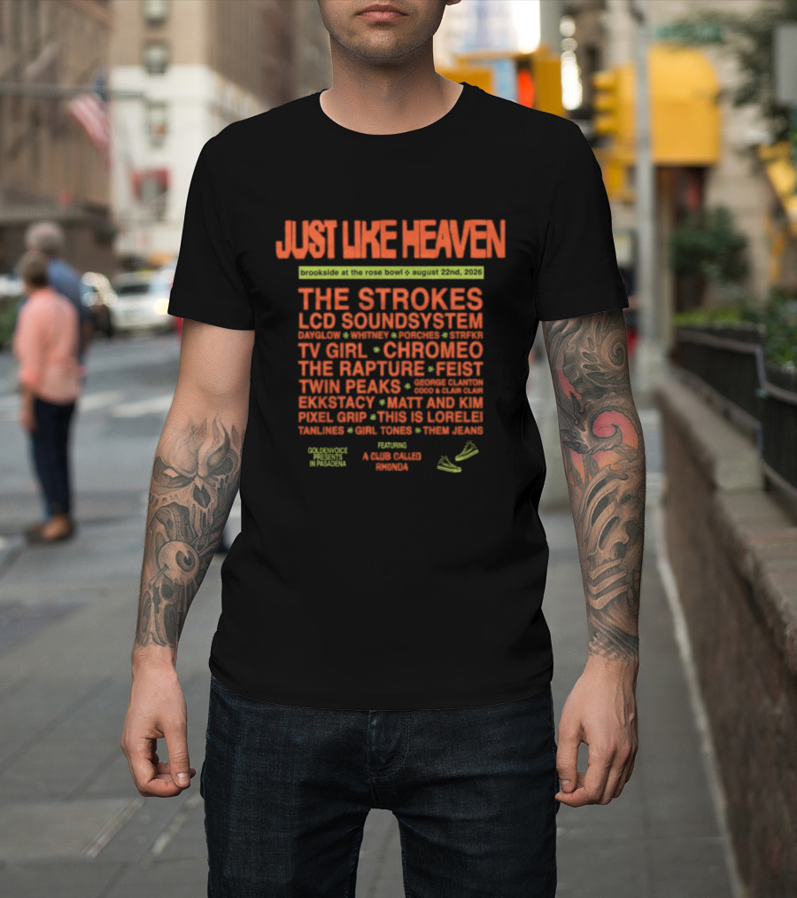 Just Like Heaven The Strokes LCD Soundsystem TV Girl Chromeo The Rapture Heaven On Film 2026 Lineup T-Shirt