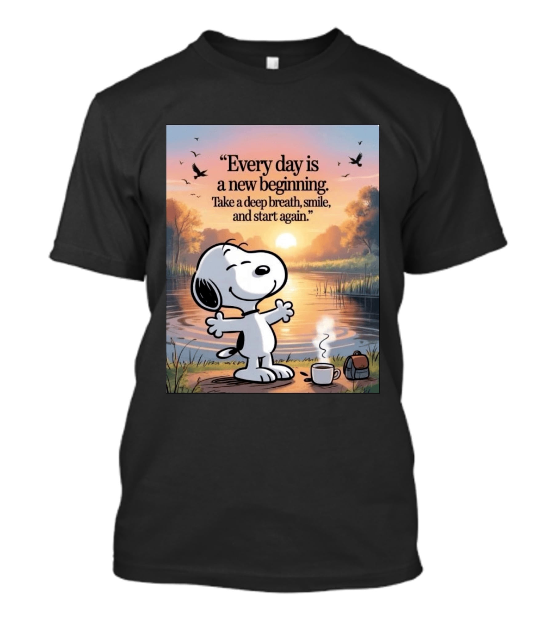 Every Day Is A New Beginning Snoopy Take A Deep Breath Smile And Start Again T-Shirt