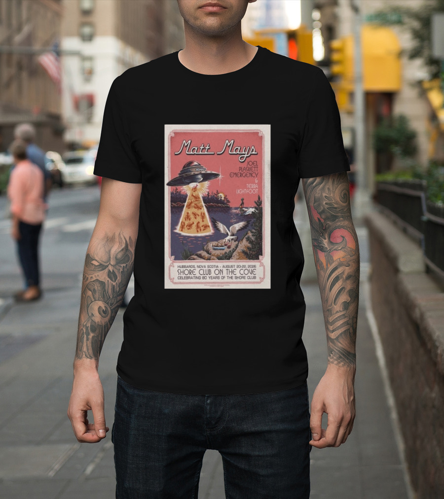 Matt Mays Joel Plaskett Emergency Terra Lightfoot Hubbard Nova Scotia Aug 20 22 2026 Shore Club On The Cove Celebrating 80 Years T-Shirt