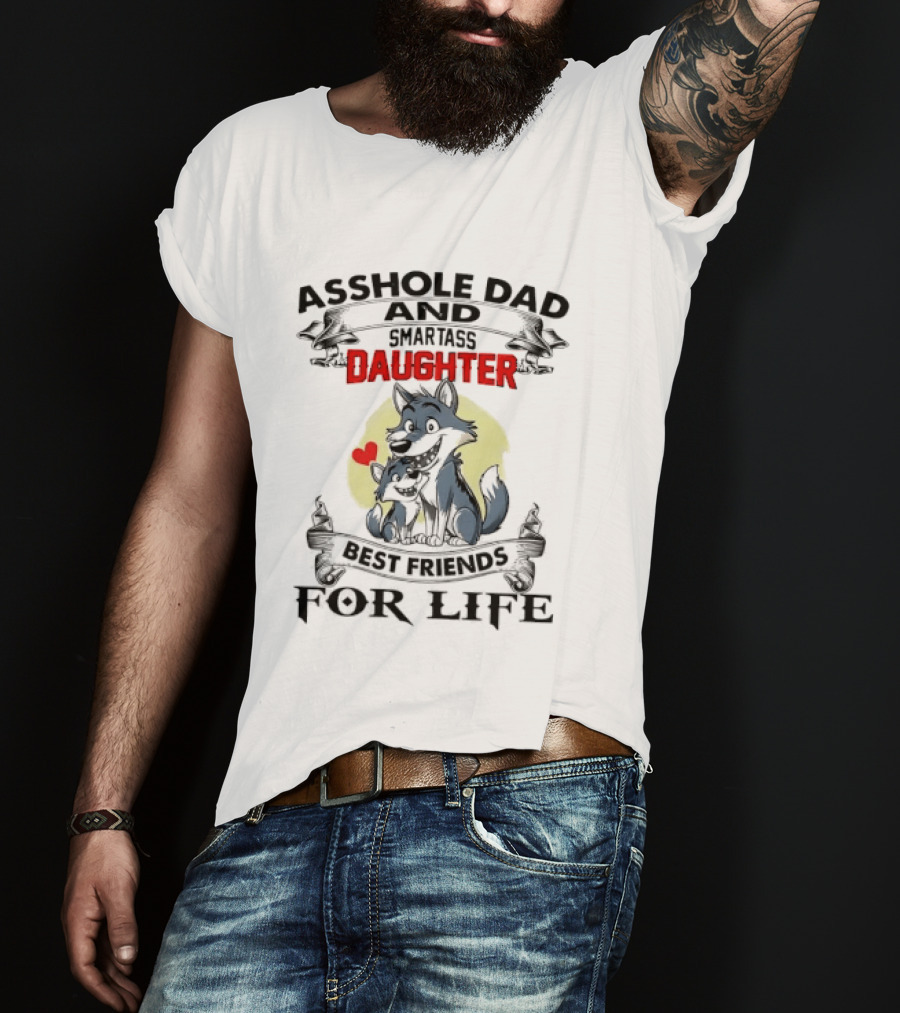 Asshole Dad And Smartass Daughter Best Friends For Life Cartoon Wolves Red Heart Ribbon T-Shirt