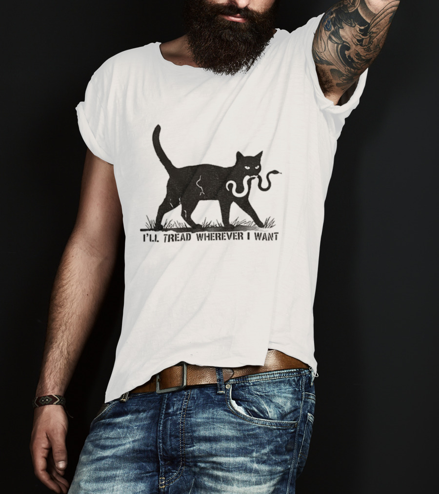 I'll Tread Wherever I Want Black Cat Snake T-Shirt