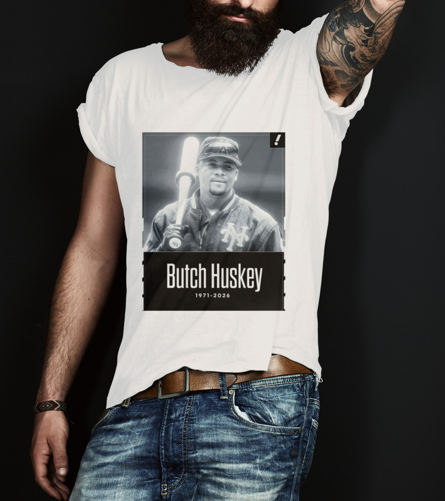 Sad News In The Baseball World As Former Met Butch Huskey Has Passed Away At The Age Of 54 T-Shirt