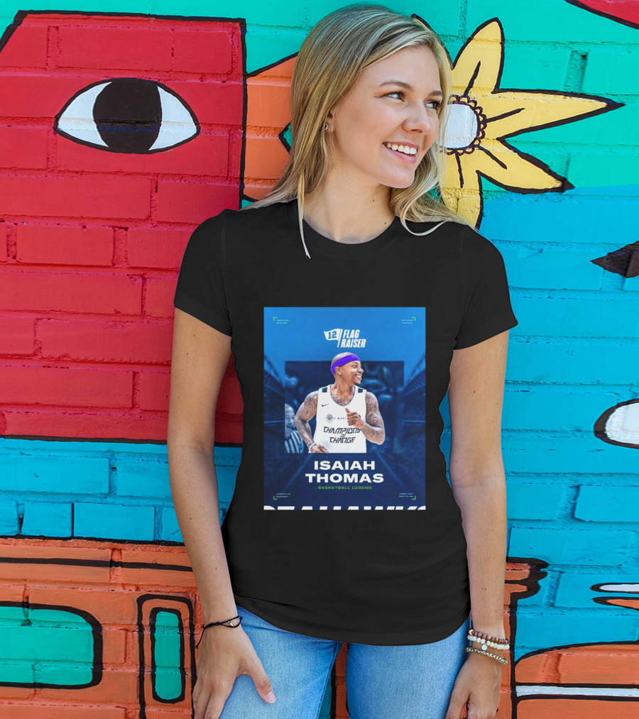 Isaiah Thomas 12 Flag Raiser Champions Of Change Basketball Legend T-Shirt