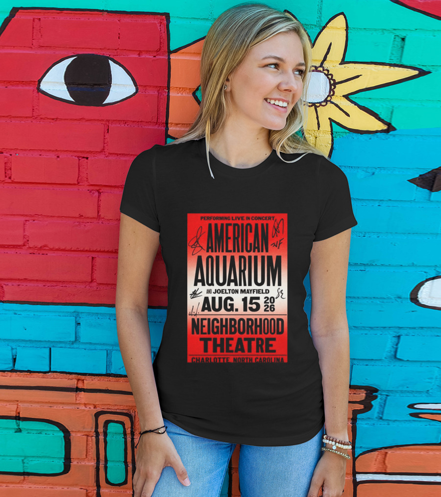 American Aquarium And Joelton Mayfield Performing Live August 15 2026 Neighborhood Theatre Charlotte NC Concert T-Shirt