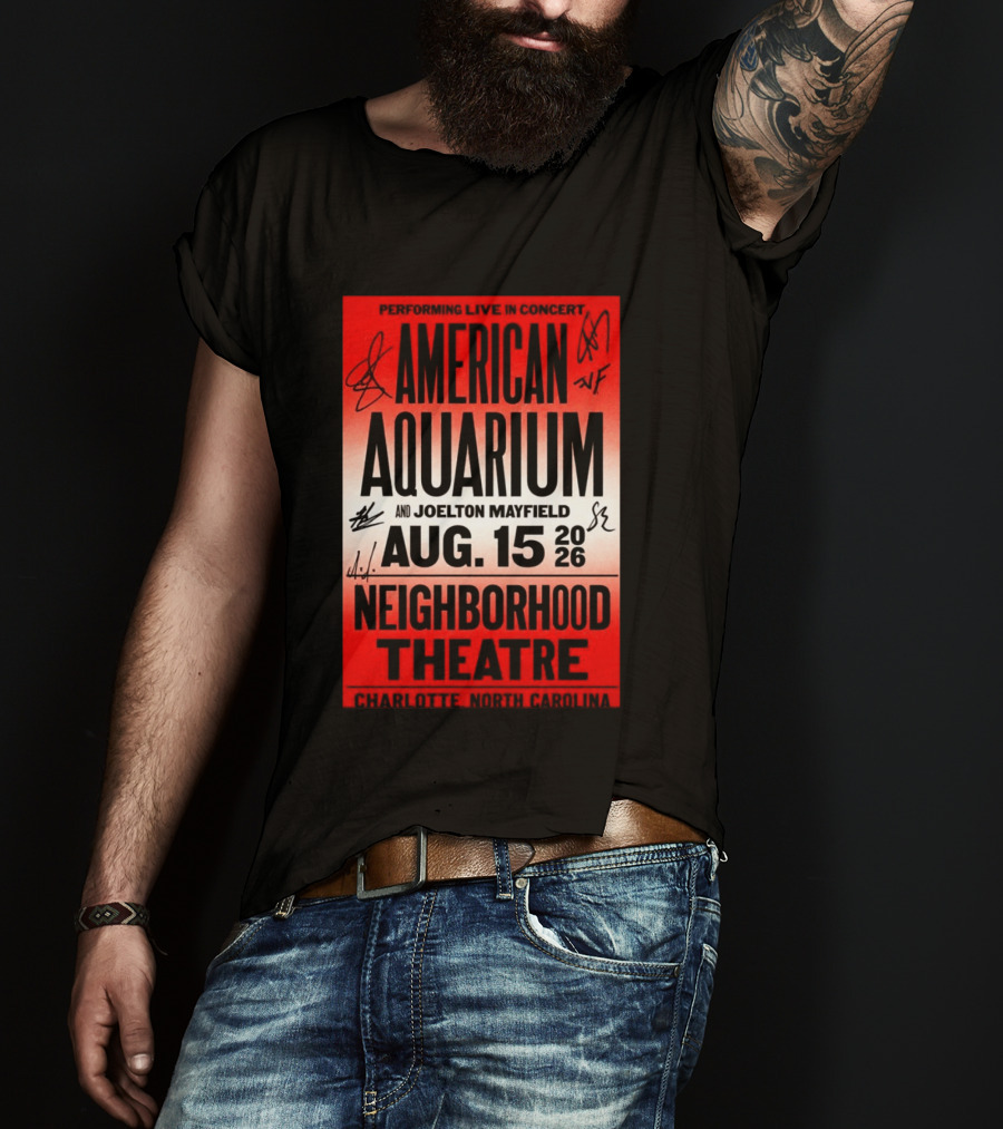 American Aquarium And Joelton Mayfield Performing Live August 15 2026 Neighborhood Theatre Charlotte NC Concert T-Shirt