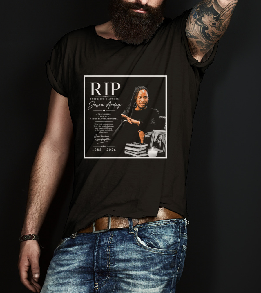 RIP Professor Author Jason Arday 1985 2026 Memory Legacy T-Shirt